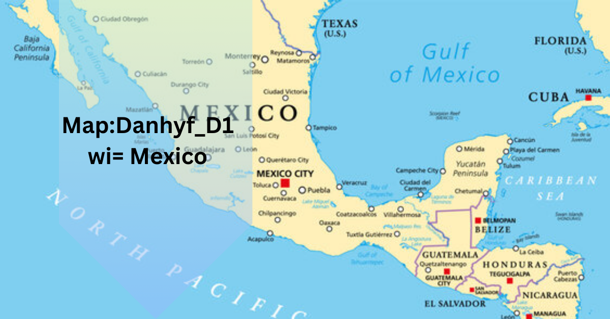 Map:Danhyf_D1wi= Mexico