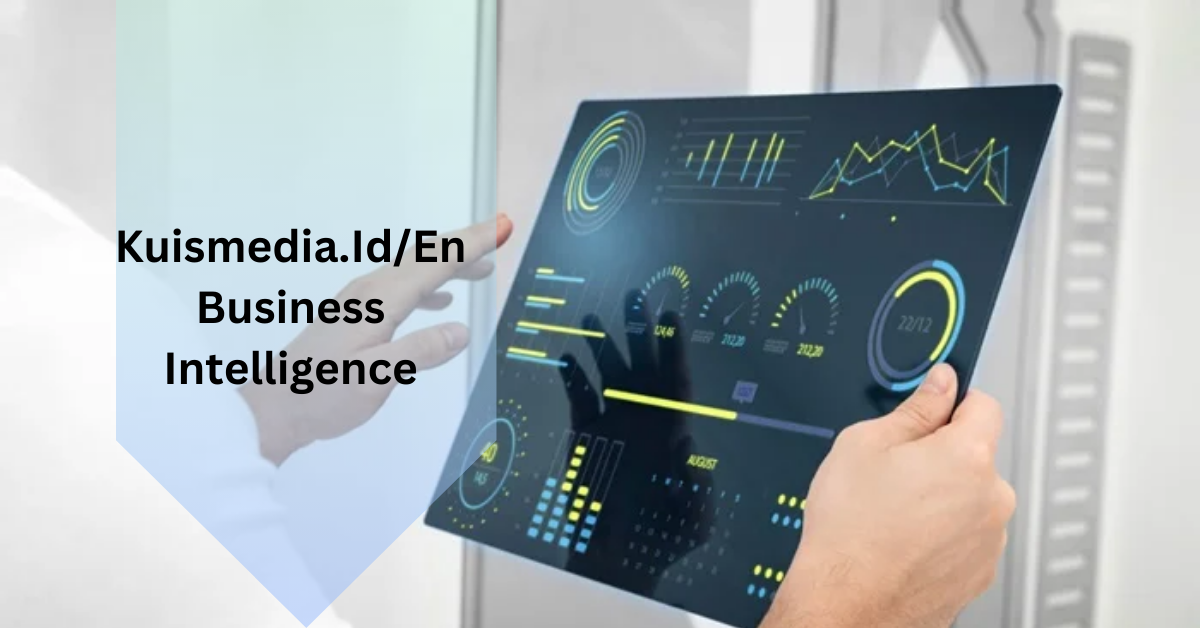 Kuismedia.Id/En Business Intelligence