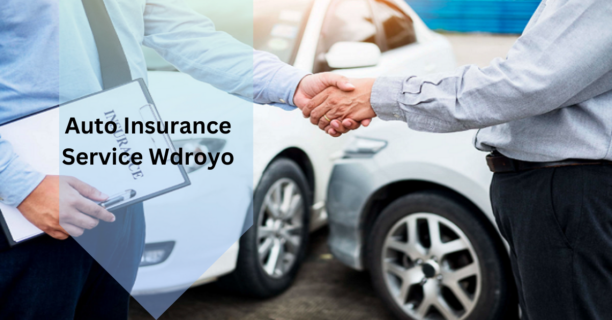 Auto Insurance Service Wdroyo